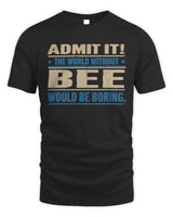 BEE TP68-K2-968 – Personalized Funny Quote Apparel “The World Without NAME Would Be Boring” - Unisex Standard T-Shirt - Black