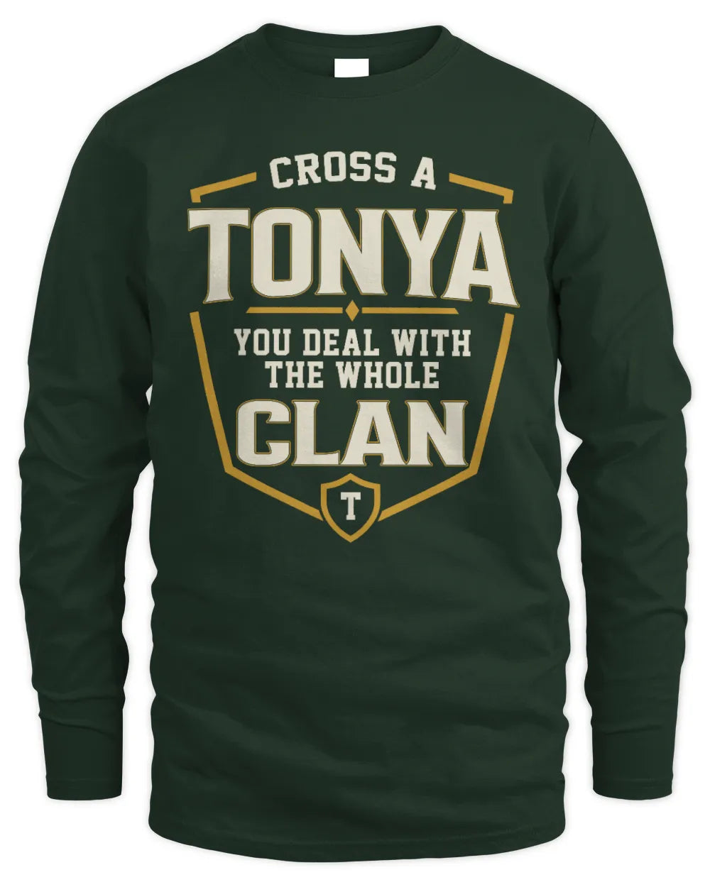 TONYA NT1-K008 Cross A/An NAME, You Deal With the Whole Clan | Personalized Vintage T-Shirt - Men's Long Sleeved T-Shirt - Forest Green