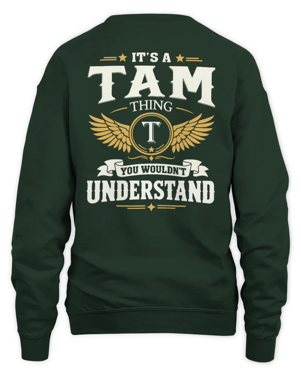 TAM KT06-M008 It’s a [NAME] Thing – You Wouldn’t Understand | Personalized Vintage T-Shirt - Unisex Sweatshirt - Forest Green