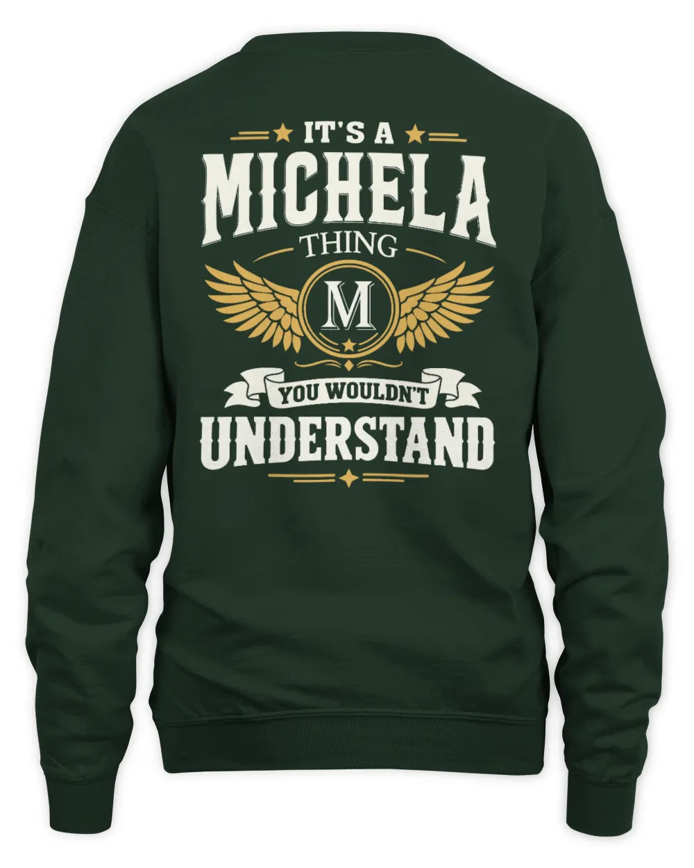 MICHELA KT06-M008 It’s a [NAME] Thing – You Wouldn’t Understand | Personalized Vintage T-Shirt - Unisex Sweatshirt - Forest Green