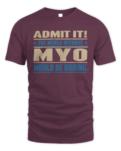 MYO TP68-K2-968 – Personalized Funny Quote Apparel “The World Without NAME Would Be Boring” - Unisex Standard T-Shirt - Maroon