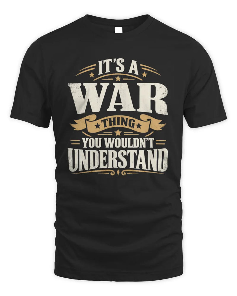 WAR P08 TH51 - Personalized “It’s a/an [NAME] Thing – You Wouldn’t Understand” Shirt - Unisex Standard T-Shirt - Black