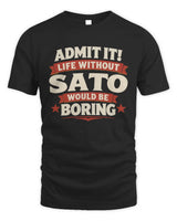 SATO P4 KT003 Personalized Funny Quote Apparel “Life Without NAME Would Be Boring” - Unisex Standard T-Shirt - Black