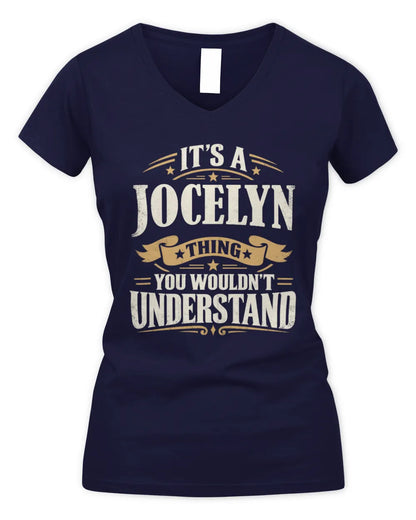 JOCELYN P08 TH51 - Personalized “It’s a/an [NAME] Thing – You Wouldn’t Understand” Shirt - Women's V-Neck T-Shirt - Navy