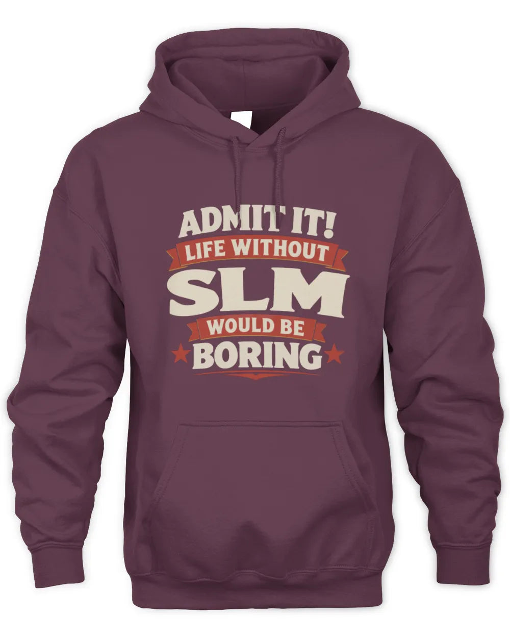 SLM P4 KT003 Personalized Funny Quote Apparel “Life Without NAME Would Be Boring” - Unisex Hoodie - Maroon
