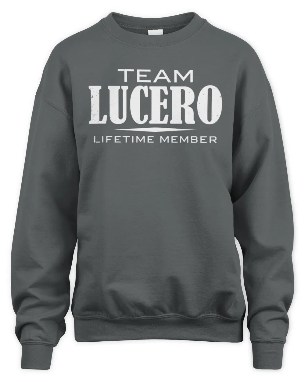 LUCERO BL62-K4-128 - Personalized “Team NAME Lifetime Member” - Unisex Sweatshirt - Charcoal