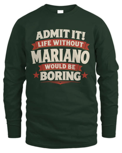 MARIANO P4 KT003 Personalized Funny Quote Apparel “Life Without NAME Would Be Boring” - Men's Long Sleeved T-Shirt - Forest Green