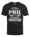 PHIL P08 TH51 - Personalized “It’s a/an [NAME] Thing – You Wouldn’t Understand” Shirt