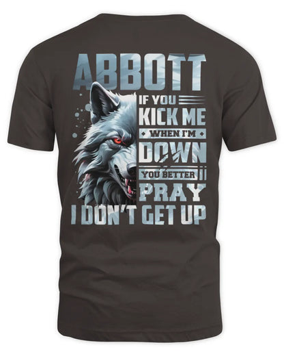 ABBOTT AP62-K4-666 - Personalized Fierce Wolf Quote Apparel “If You Kick Me When I’m Down, You Better Pray I Don’t Get Up” - Unisex Standard T-Shirt - Dark Chocolate