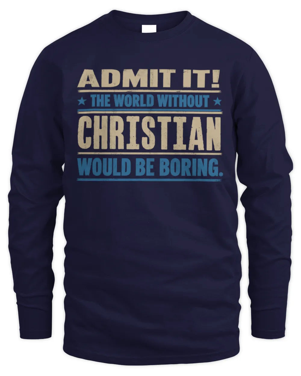 CHRISTIAN TP68-K2-968 – Personalized Funny Quote Apparel “The World Without NAME Would Be Boring” - Men's Long Sleeved T-Shirt - Navy