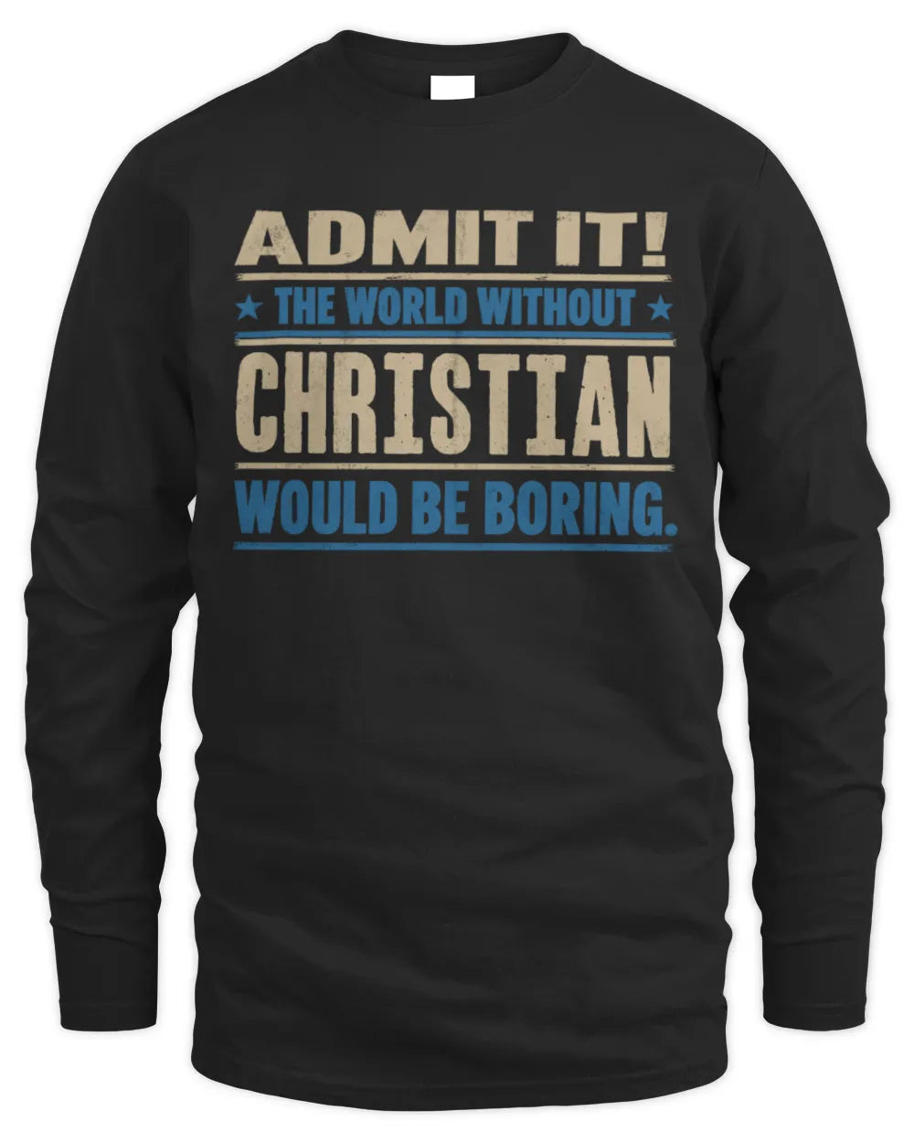 CHRISTIAN TP68-K2-968 – Personalized Funny Quote Apparel “The World Without NAME Would Be Boring” - Men's Long Sleeved T-Shirt - Black