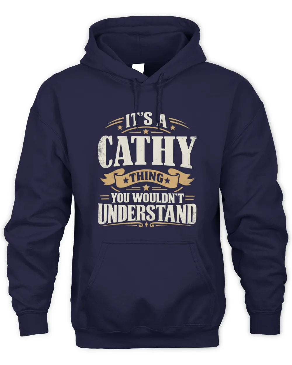 CATHY P08 TH51 - Personalized “It’s a/an [NAME] Thing – You Wouldn’t Understand” Shirt - Unisex Hoodie - Navy