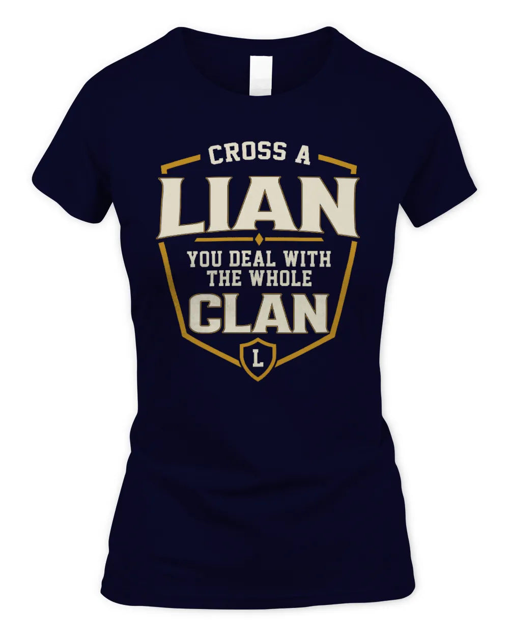 LIAN NT1-K008 Cross A/An NAME, You Deal With the Whole Clan | Personalized Vintage T-Shirt - Women's Standard T-Shirt - Navy