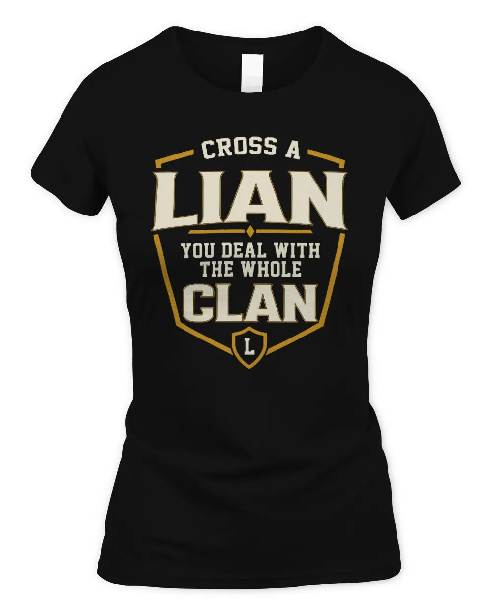 LIAN NT1-K008 Cross A/An NAME, You Deal With the Whole Clan | Personalized Vintage T-Shirt - Women's Standard T-Shirt - Black