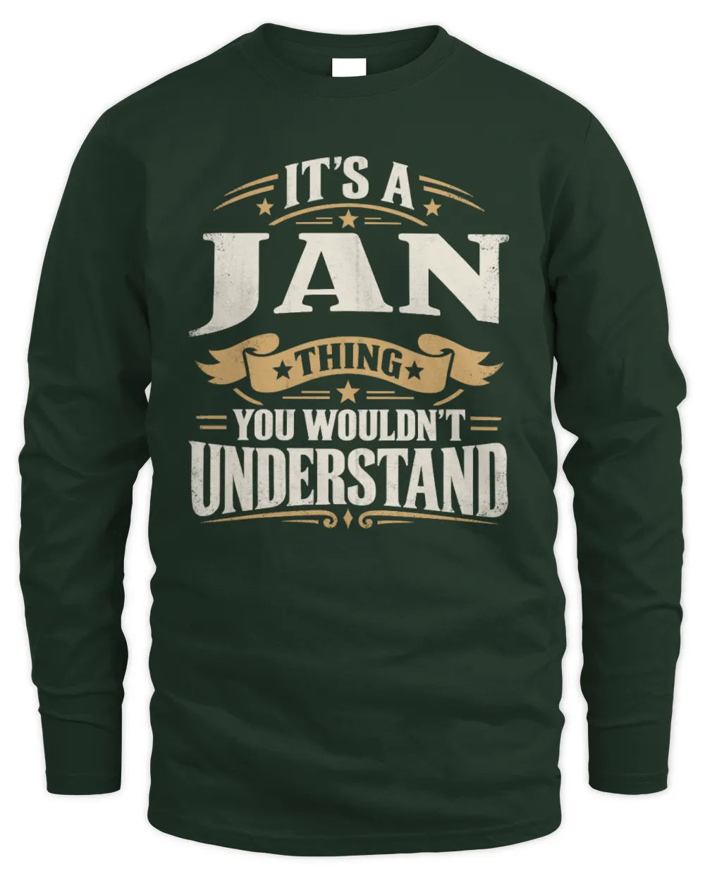 JAN P08 TH51 - Personalized “It’s a/an [NAME] Thing – You Wouldn’t Understand” Shirt - Men's Long Sleeved T-Shirt - Forest Green