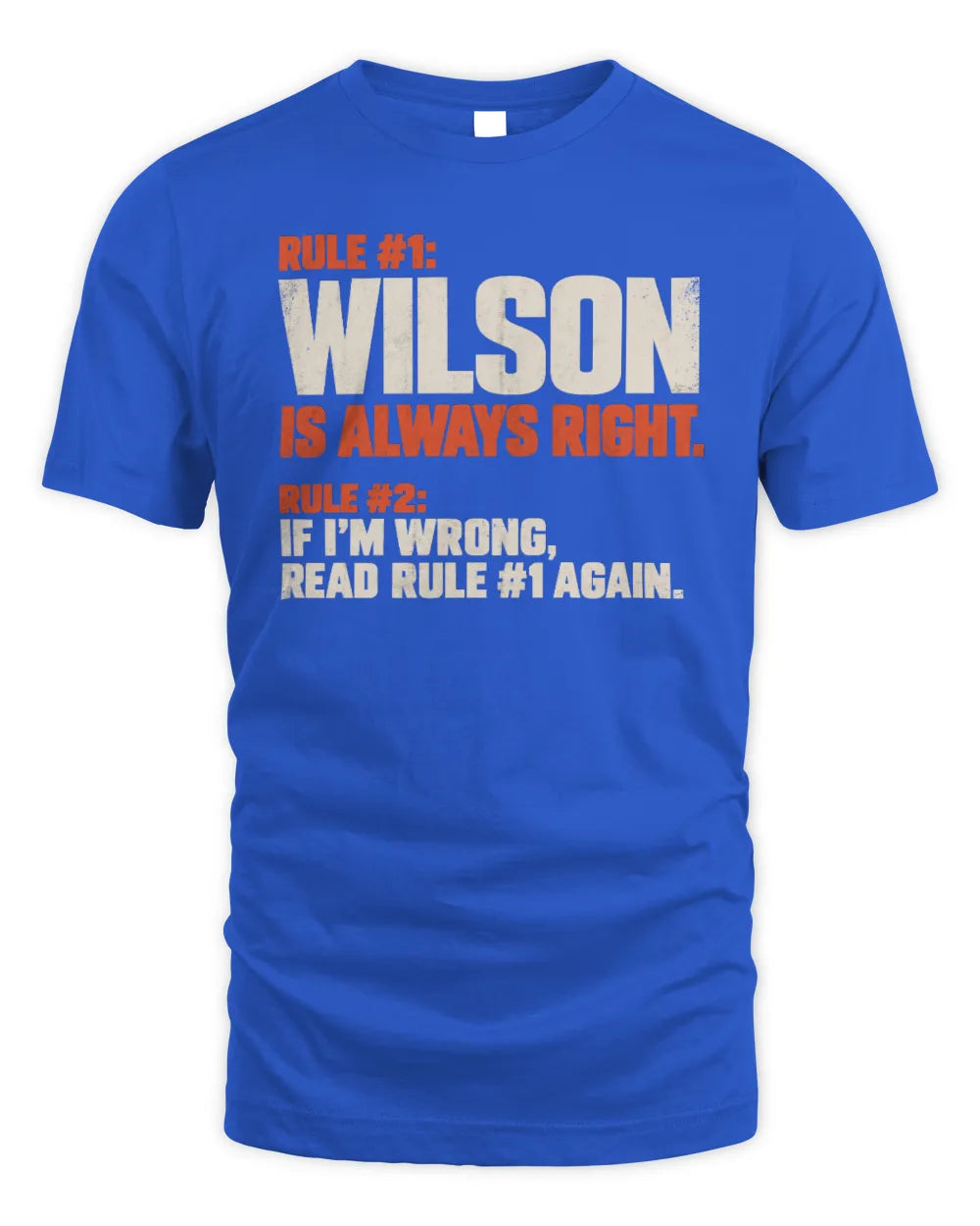 WILSON NP1-H006 - Always Right Personalized Name T-Shirt – Funny Custom Name Shirt - T-Shirt - Royal