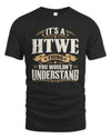 HTWE P08 TH51 - Personalized “It’s a/an [NAME] Thing – You Wouldn’t Understand” Shirt
