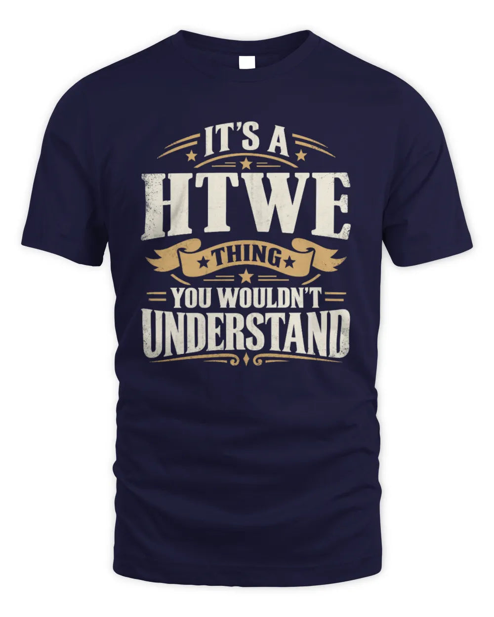 HTWE P08 TH51 - Personalized “It’s a/an [NAME] Thing – You Wouldn’t Understand” Shirt - Unisex Standard T-Shirt - Navy