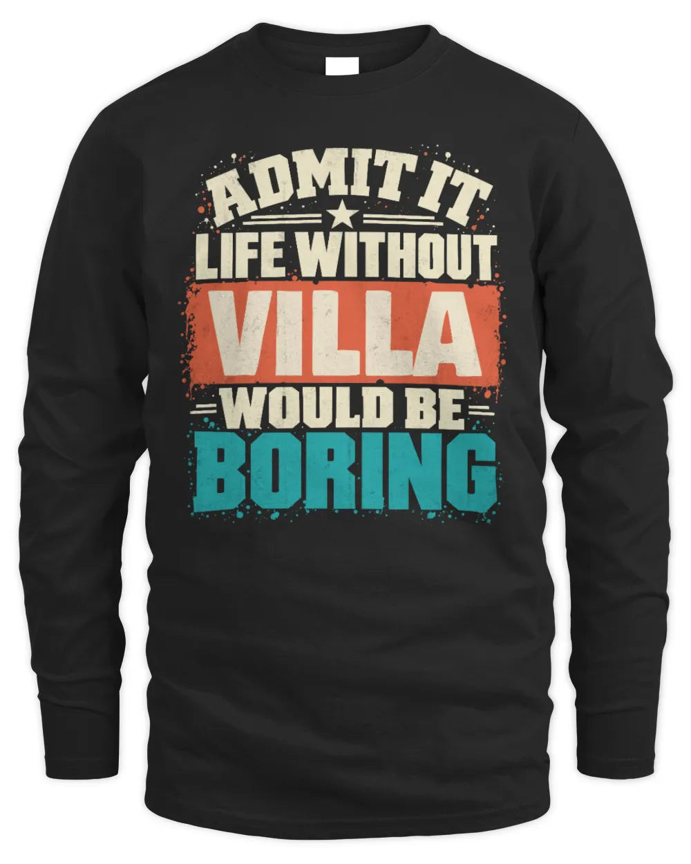 VILLA P02-TH11-226 Personalized Admit It Life Without [Name] Would Be Boring T-Shirt - Custom Name Funny Gift - Men's Long Sleeved T-Shirt - Black