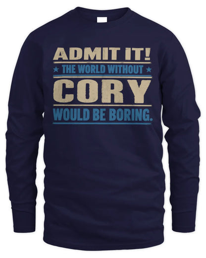 CORY TP68-K2-968 – Personalized Funny Quote Apparel “The World Without NAME Would Be Boring” - Men's Long Sleeved T-Shirt - Navy