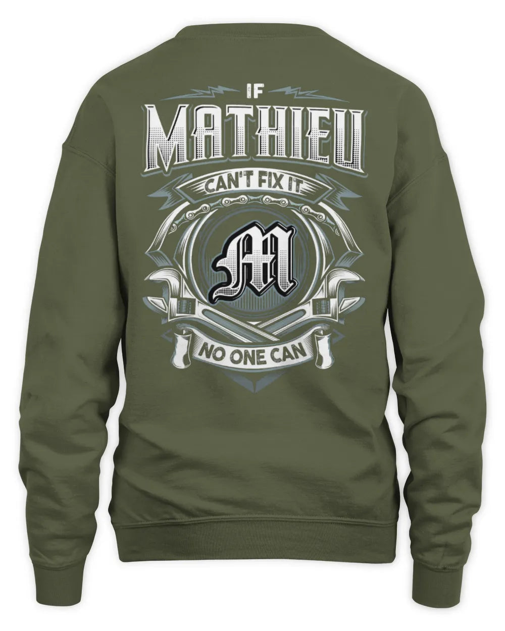 MATHIEU AP81-K4-626 - Personalized Ahmed Quote Apparel “If Ahmed Can't Fix It, No One Can” - Unisex Sweatshirt - Military Green