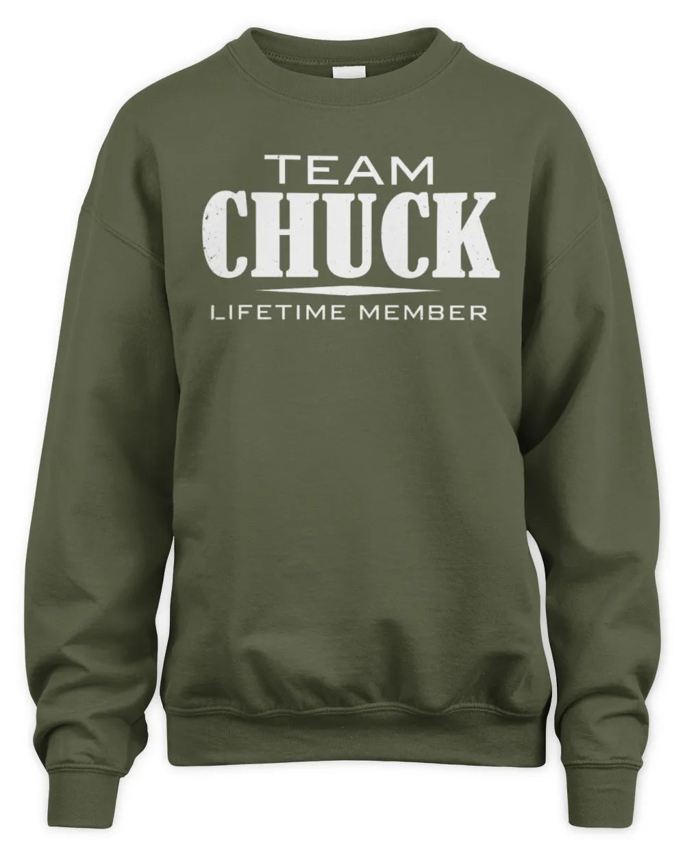 CHUCK BL62-K4-128 - Personalized “Team NAME Lifetime Member” - Unisex Sweatshirt - Military Green