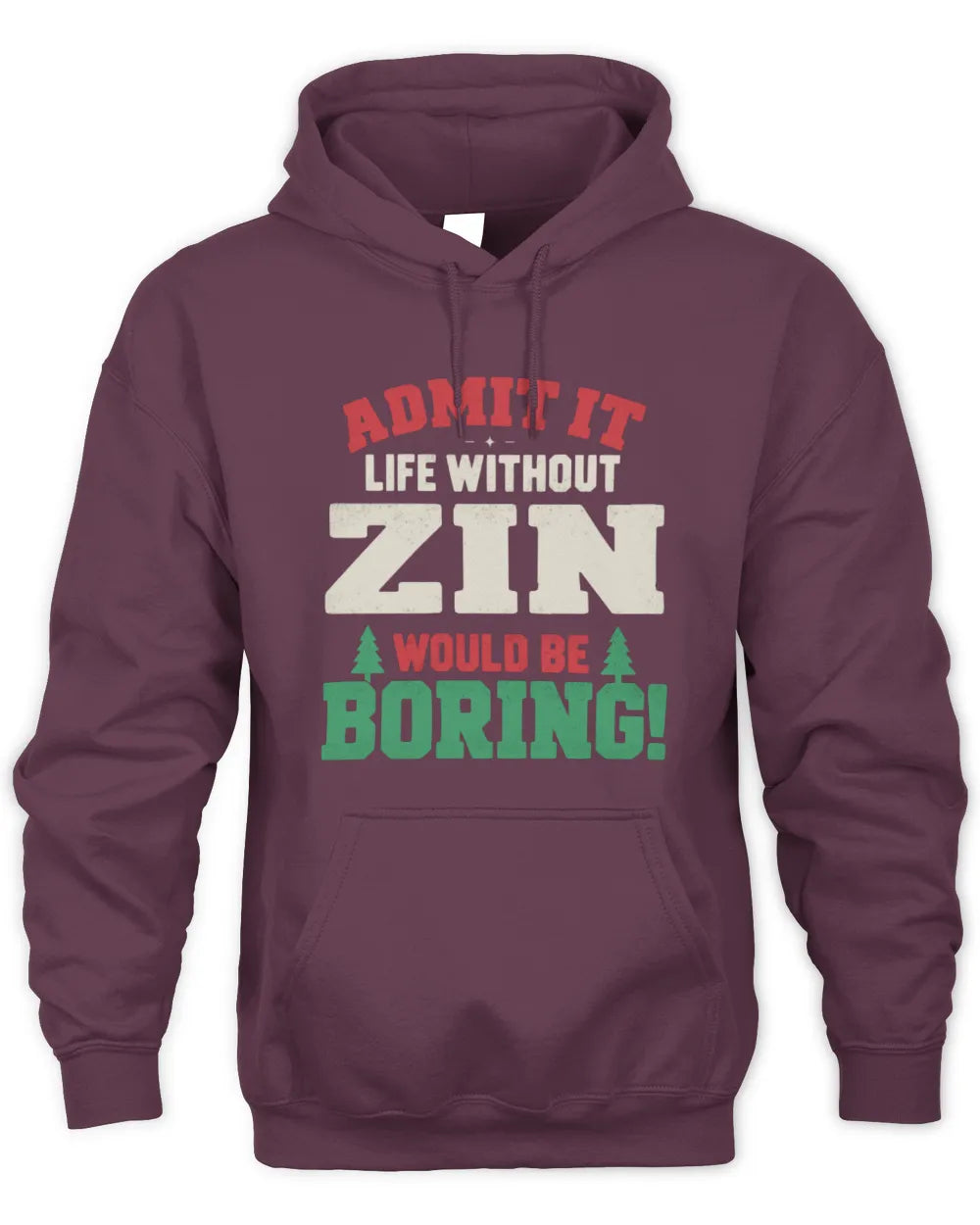 ZIN P5 TH08 Christmas T-Shirt – “Life Without NAME Would Be Boring” - Unisex Hoodie - Maroon