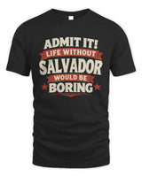 SALVADOR P4 KT003 Personalized Funny Quote Apparel “Life Without NAME Would Be Boring” - Unisex Standard T-Shirt - Black