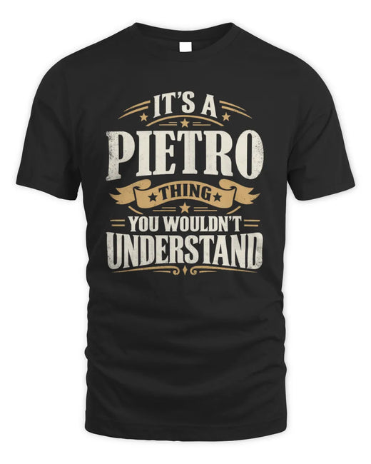 PIETRO P08 TH51 - Personalized “It’s a/an [NAME] Thing – You Wouldn’t Understand” Shirt