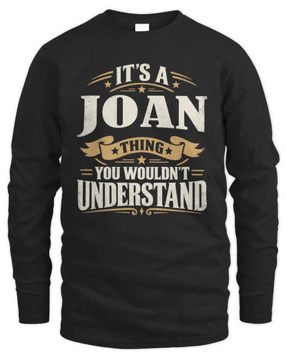 JOAN P08 TH51 - Personalized “It’s a/an [NAME] Thing – You Wouldn’t Understand” Shirt - Men's Long Sleeved T-Shirt - Black