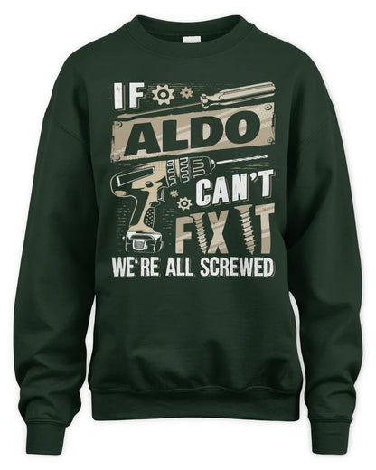 ALDO TX03 P02 - Personalized Handyman Mechanic Shirt “If NAME Can’t Fix It, We’re All Screwed” - Unisex Sweatshirt - Forest Green