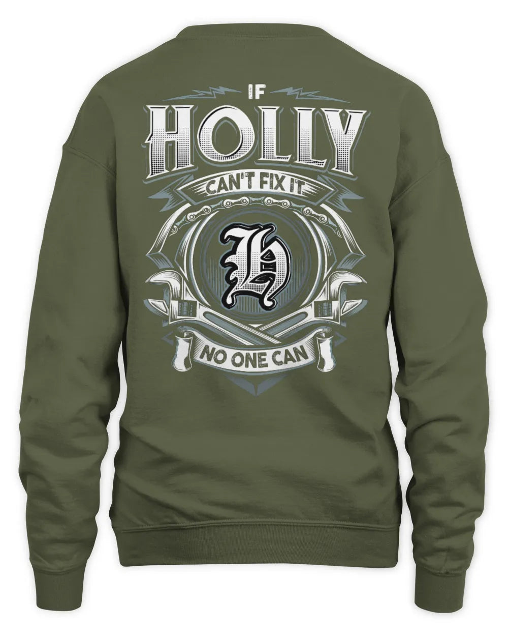 HOLLY AP81-K4-626 - Personalized Ahmed Quote Apparel “If Ahmed Can't Fix It, No One Can” - Unisex Sweatshirt - Military Green