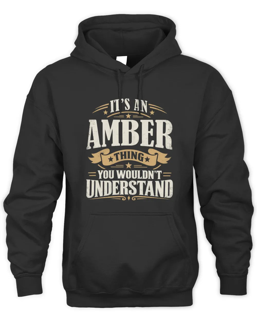 AMBER P08 TH51 - Personalized “It’s a/an [NAME] Thing – You Wouldn’t Understand” Shirt - Unisex Hoodie - Black