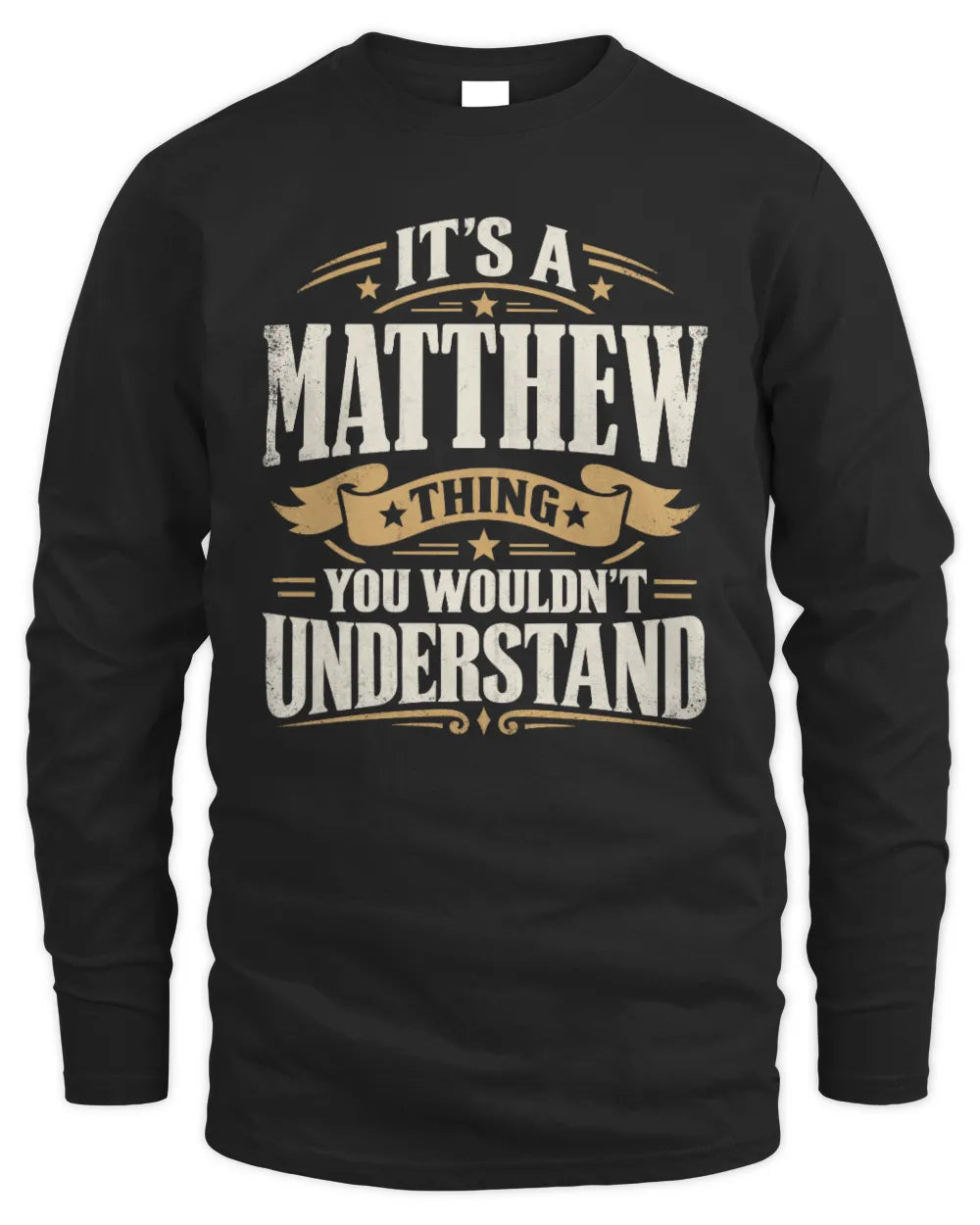 MATTHEW P08 TH51 - Personalized “It’s a/an [NAME] Thing – You Wouldn’t Understand” Shirt - Men's Long Sleeved T-Shirt - Black