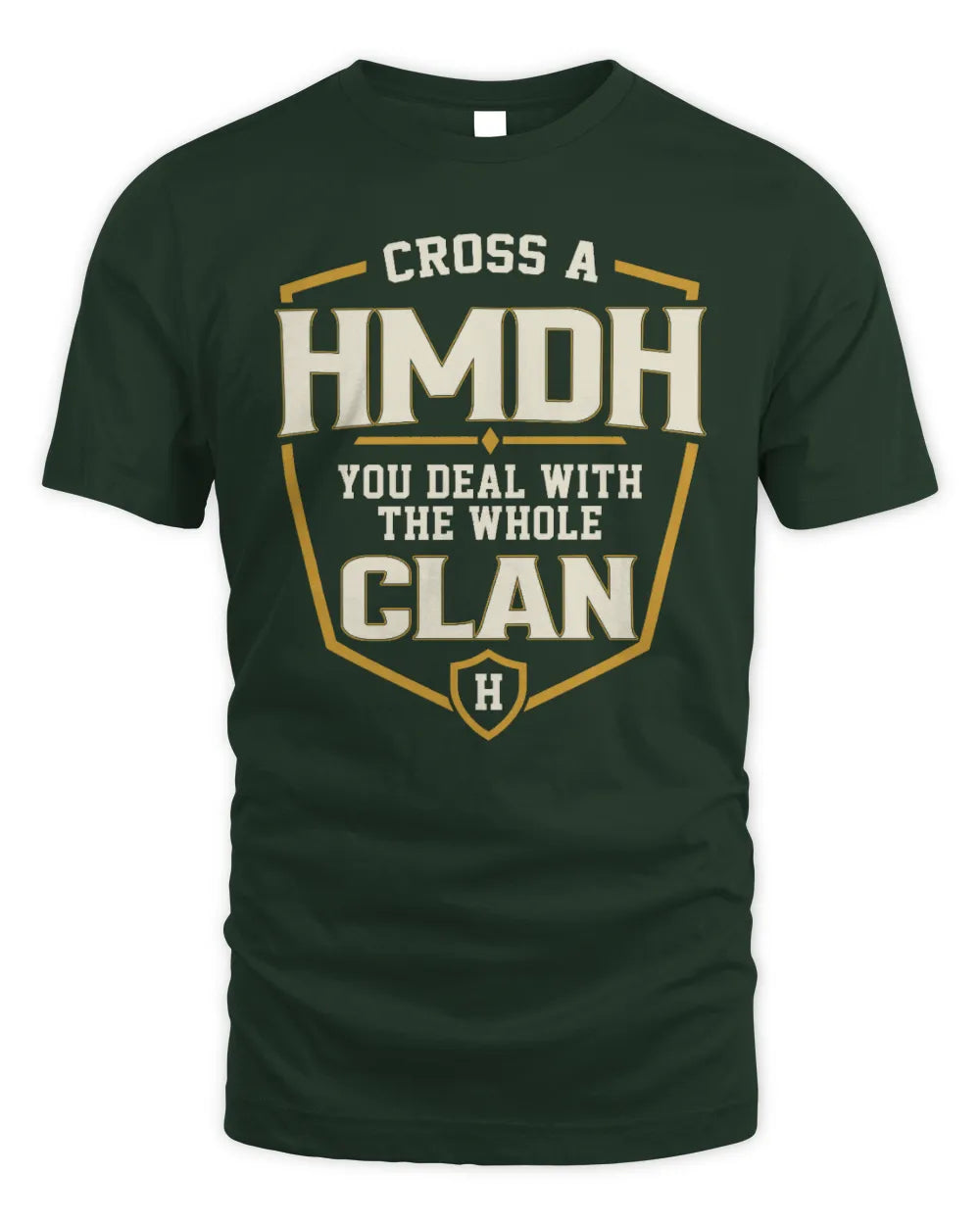 HMDH NT1-K008 Cross A/An NAME, You Deal With the Whole Clan | Personalized Vintage T-Shirt - Unisex Standard T-Shirt - Forest Green