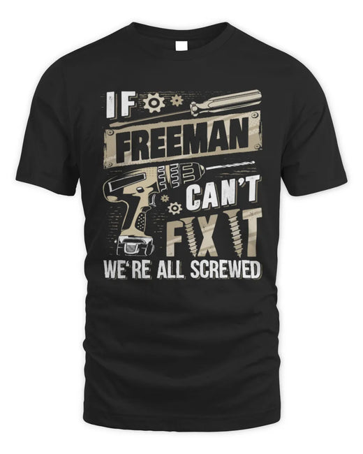 FREEMAN TX03 P02 - Personalized Handyman Mechanic Shirt “If NAME Can’t Fix It, We’re All Screwed”