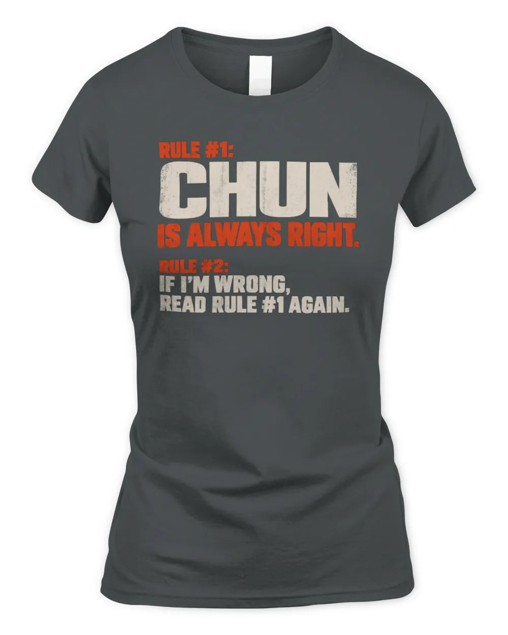 CHUN NP1-H006 - Always Right Personalized Name T-Shirt – Funny Custom Name Shirt - Women's Standard T-Shirt - Charcoal