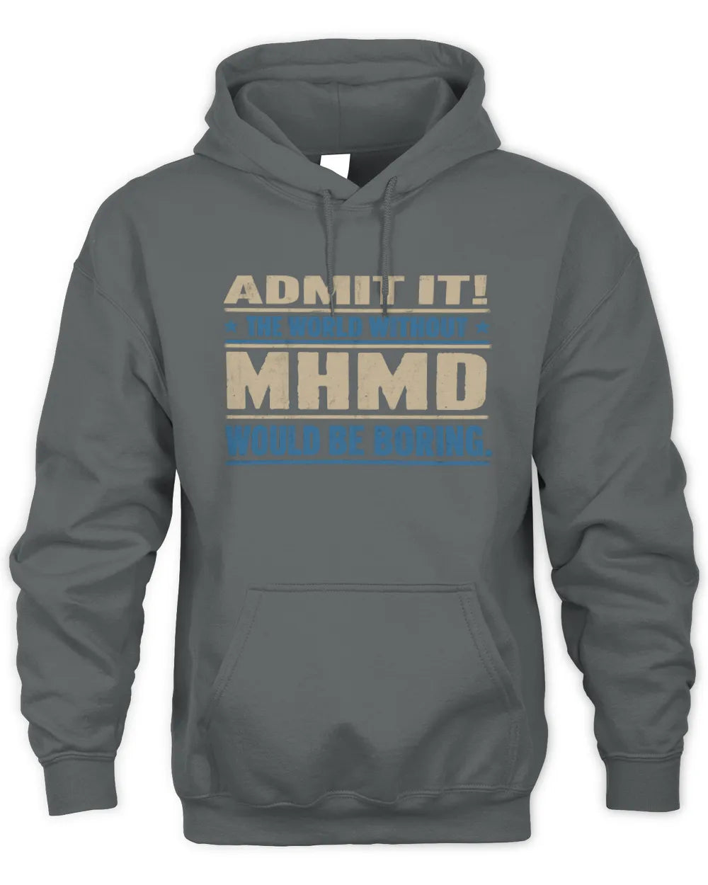 MHMD TP68-K2-968 – Personalized Funny Quote Apparel “The World Without NAME Would Be Boring” - Unisex Hoodie - Charcoal