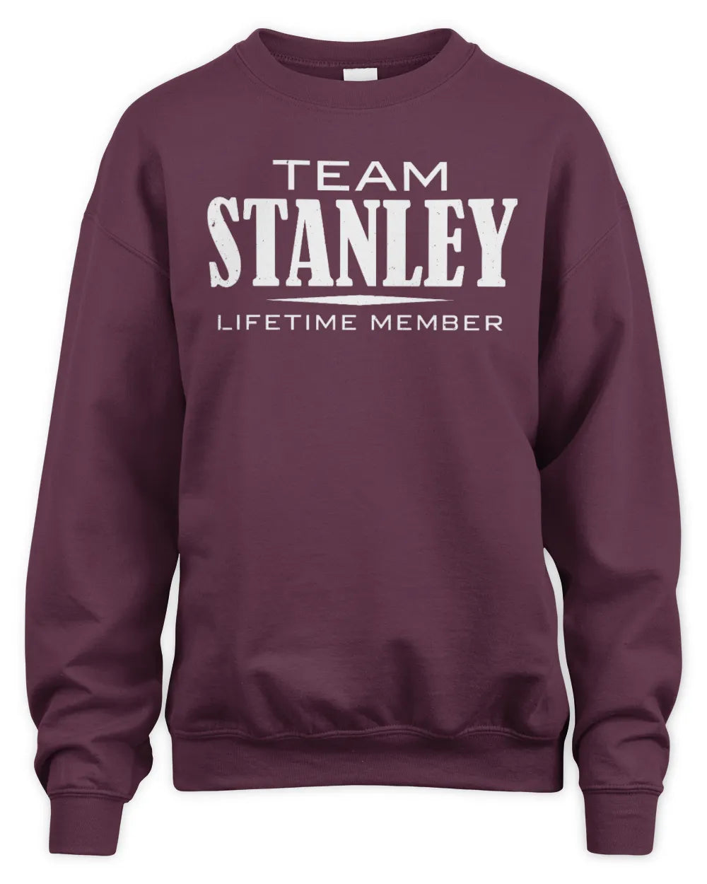 STANLEY BL62-K4-128 - Personalized “Team NAME Lifetime Member” - Unisex Sweatshirt - Maroon