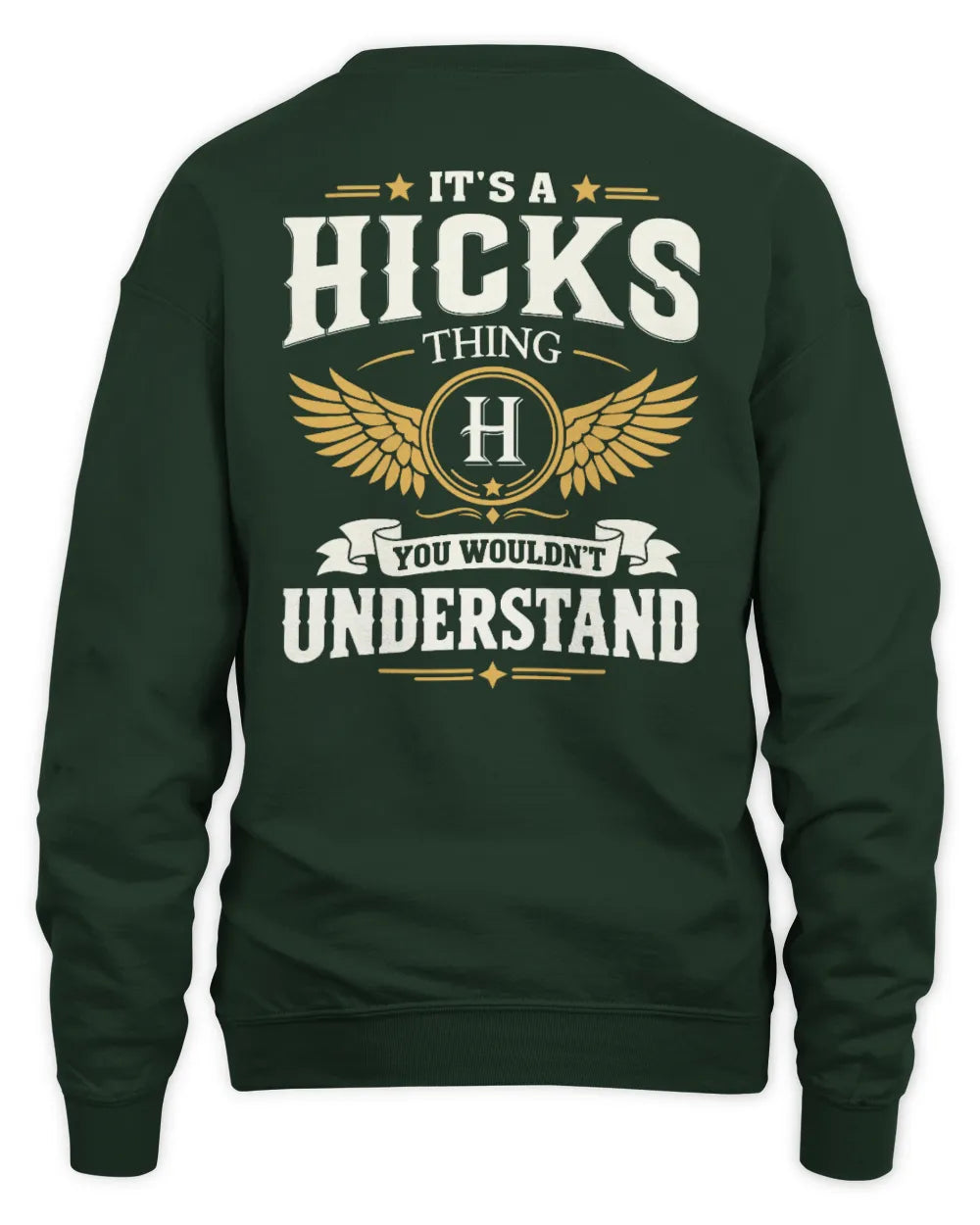 HICKS KT06-M008 It’s a [NAME] Thing – You Wouldn’t Understand | Personalized Vintage T-Shirt - Unisex Sweatshirt - Forest Green