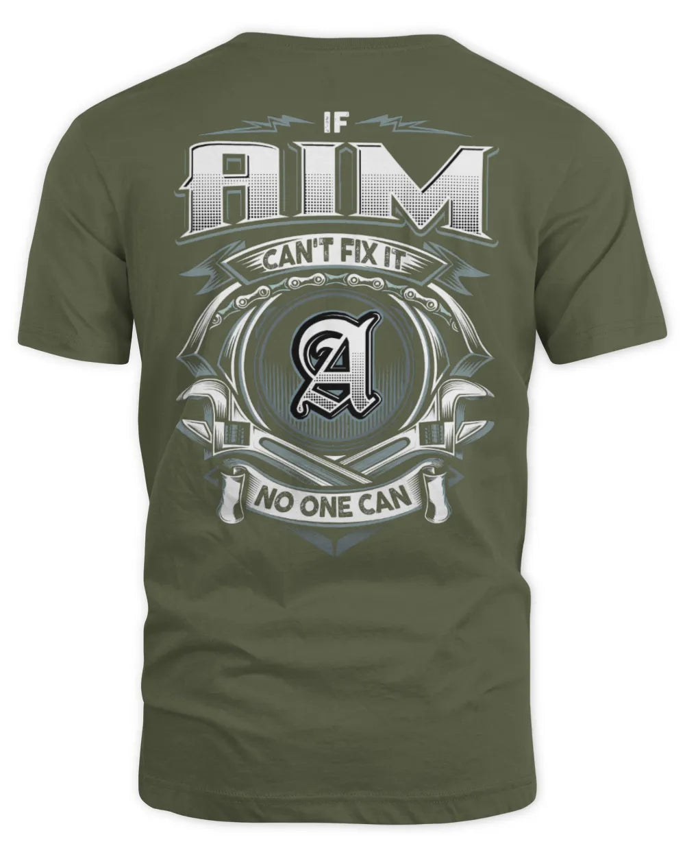 AIM AP81-K4-626 - Personalized Ahmed Quote Apparel “If Ahmed Can't Fix It, No One Can” - Unisex Standard T-Shirt - Military Green