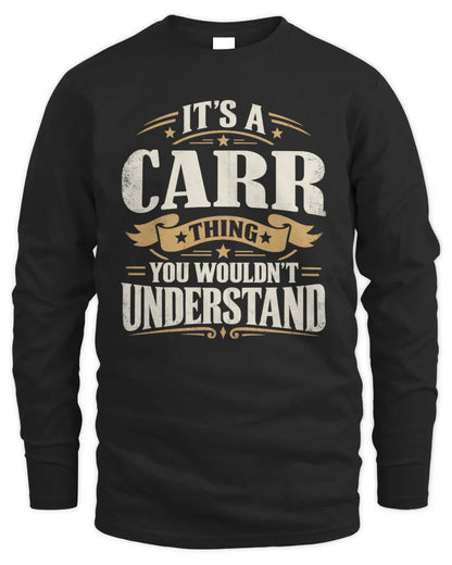 CARR P08 TH51 - Personalized “It’s a/an [NAME] Thing – You Wouldn’t Understand” Shirt - Men's Long Sleeved T-Shirt - Black