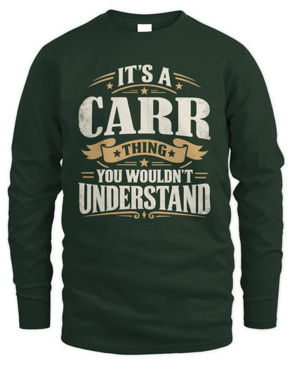 CARR P08 TH51 - Personalized “It’s a/an [NAME] Thing – You Wouldn’t Understand” Shirt - Men's Long Sleeved T-Shirt - Forest Green