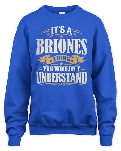 BRIONES P08 TH51 - Personalized “It’s a/an [NAME] Thing – You Wouldn’t Understand” Shirt - Unisex Sweatshirt - Royal