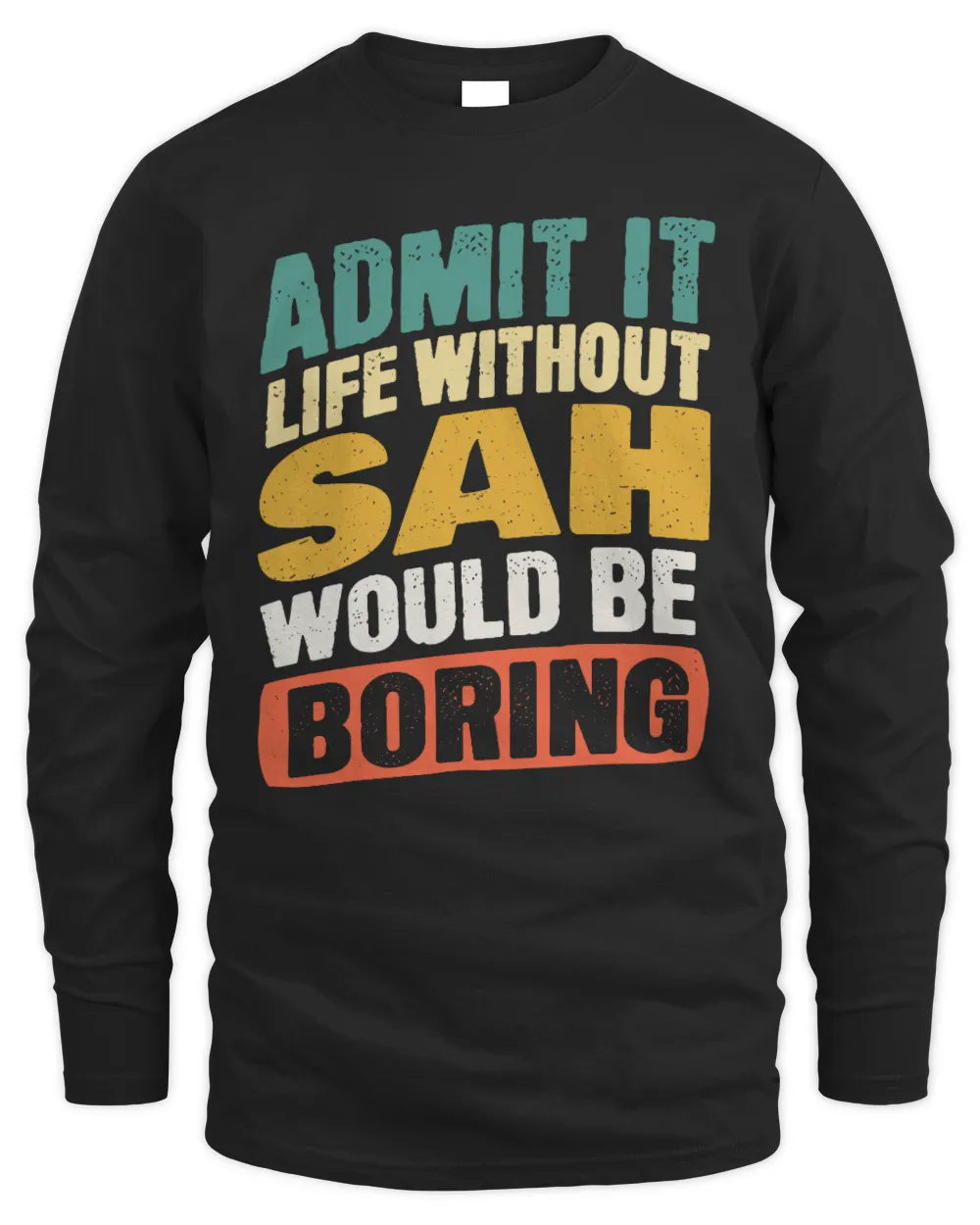 SAH TP88-K4-229
Personalized Funny Quote Apparel “Life Without NAME Would Be Boring” - Men's Long Sleeved T-Shirt - Black