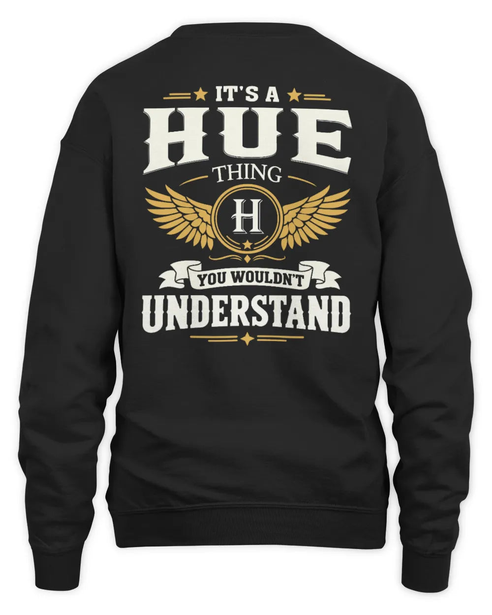 HUE KT06-M008 It’s a [NAME] Thing – You Wouldn’t Understand | Personalized Vintage T-Shirt - Unisex Sweatshirt - Black