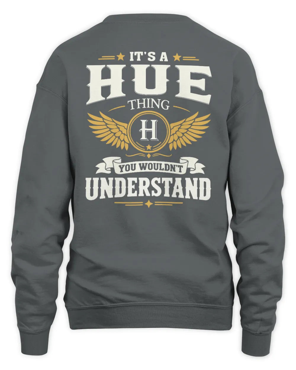 HUE KT06-M008 It’s a [NAME] Thing – You Wouldn’t Understand | Personalized Vintage T-Shirt - Unisex Sweatshirt - Charcoal