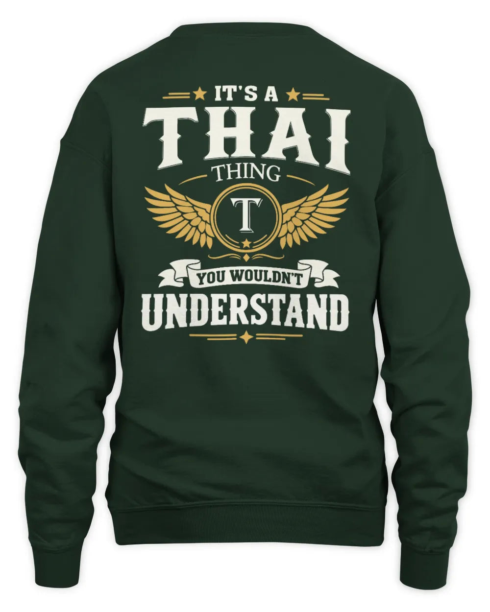 THAI KT06-M008 It’s a [NAME] Thing – You Wouldn’t Understand | Personalized Vintage T-Shirt - Unisex Sweatshirt - Forest Green