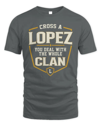 LOPEZ NT1-K008 Cross A/An NAME, You Deal With the Whole Clan | Personalized Vintage T-Shirt - Unisex Standard T-Shirt - Charcoal