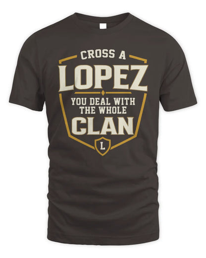 LOPEZ NT1-K008 Cross A/An NAME, You Deal With the Whole Clan | Personalized Vintage T-Shirt - Unisex Standard T-Shirt - Dark Chocolate